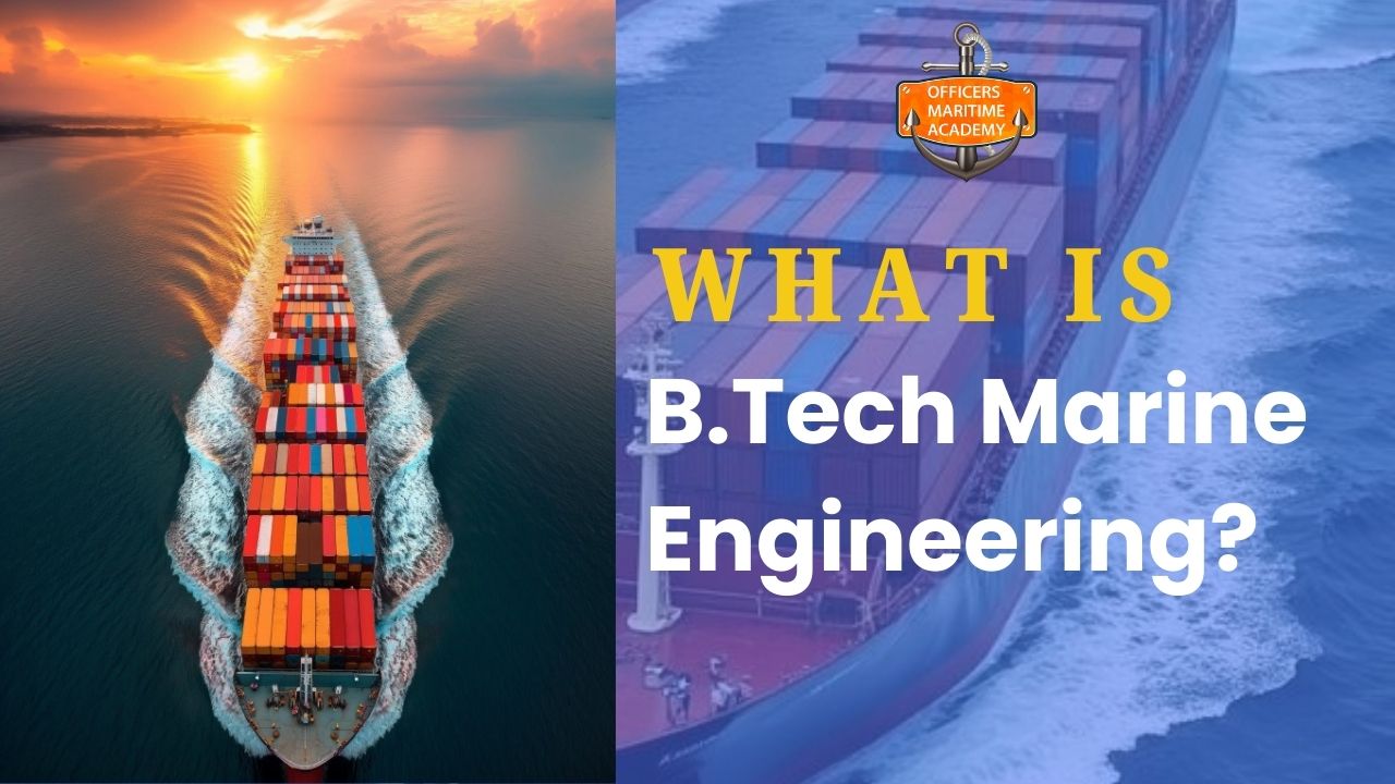 What is B.Tech Marine Engineering