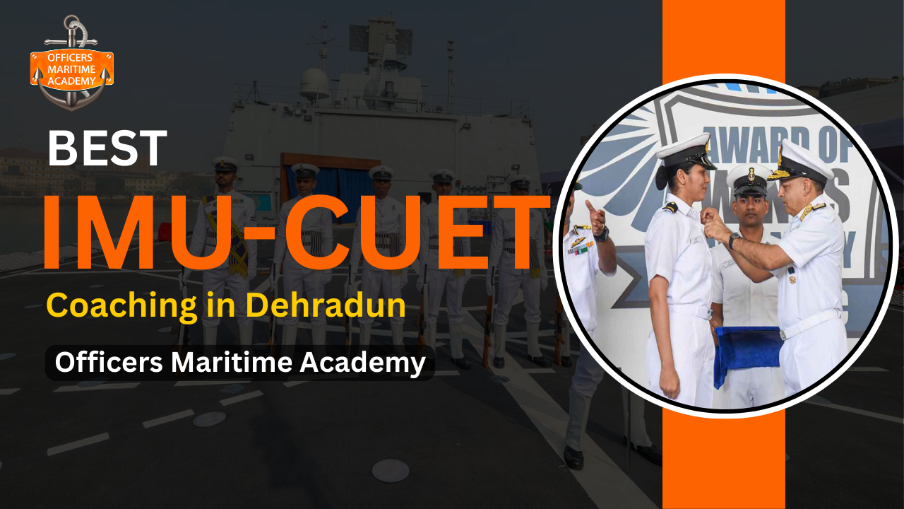 Best IMUCET Coaching in Dehradun- Officers Maritime Academy