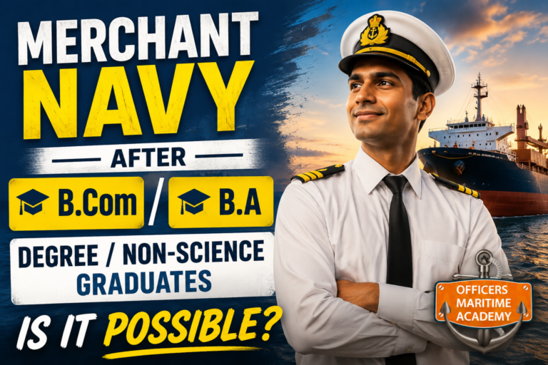 Merchant Navy After B.Com B.A Degree & Non-Science Graduate